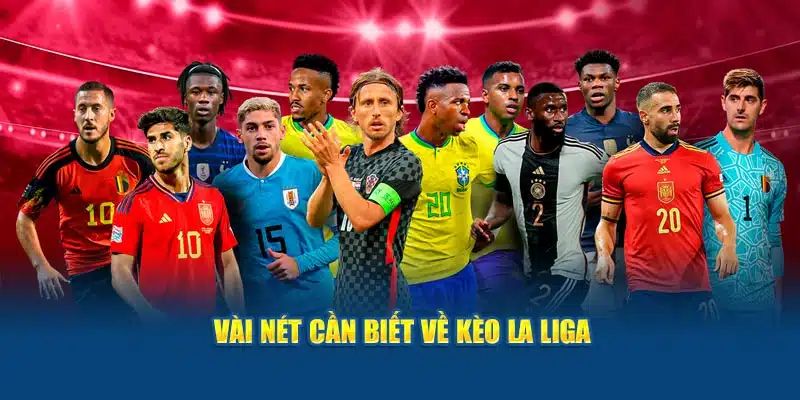 Kèo La Liga Là Gì? Cách Soi Kèo Siêu Chuẩn Cho Người Chơi 2 keo-la-liga-1