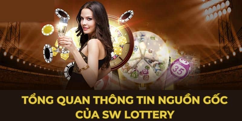 Sw Lottery 123B Điểm Đến Lý Tưởng Cho Người Yêu Thích Xổ Số 2 Tổng quan nguồn gốc SW Lottery